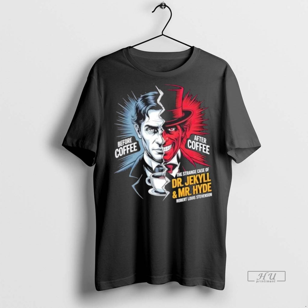 Trending Dr Jeckyll And Mr Hyde Coffee Graphic Tee Shirt Sweater