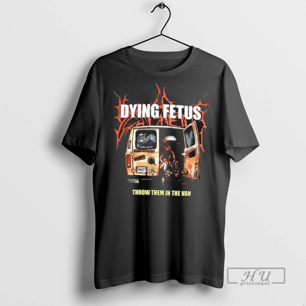 Trending Dying Fetus Throw Them In The Van Summer Tour 2024 Graphic Tee Shirt