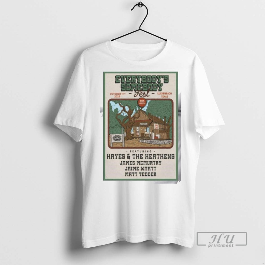 Trending Everybodys Somebody Fest Oct 11 2025 Luckech Tx With Hayes Carll T Men Graphic