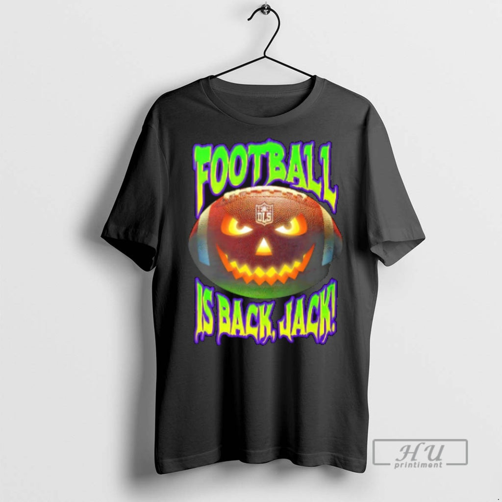 Trending Football Is Back Jack Halloween T Shirts Sweatshirt Hoodies