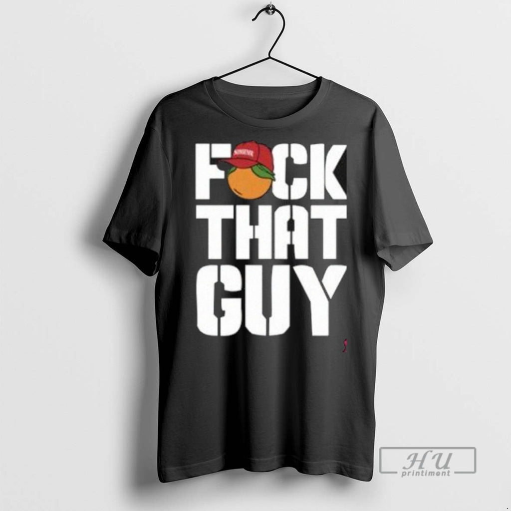 Trending For The People Dropkick Murphys Fuck That Guy Graphic Tee Shirt Sweatshirt Hoodies