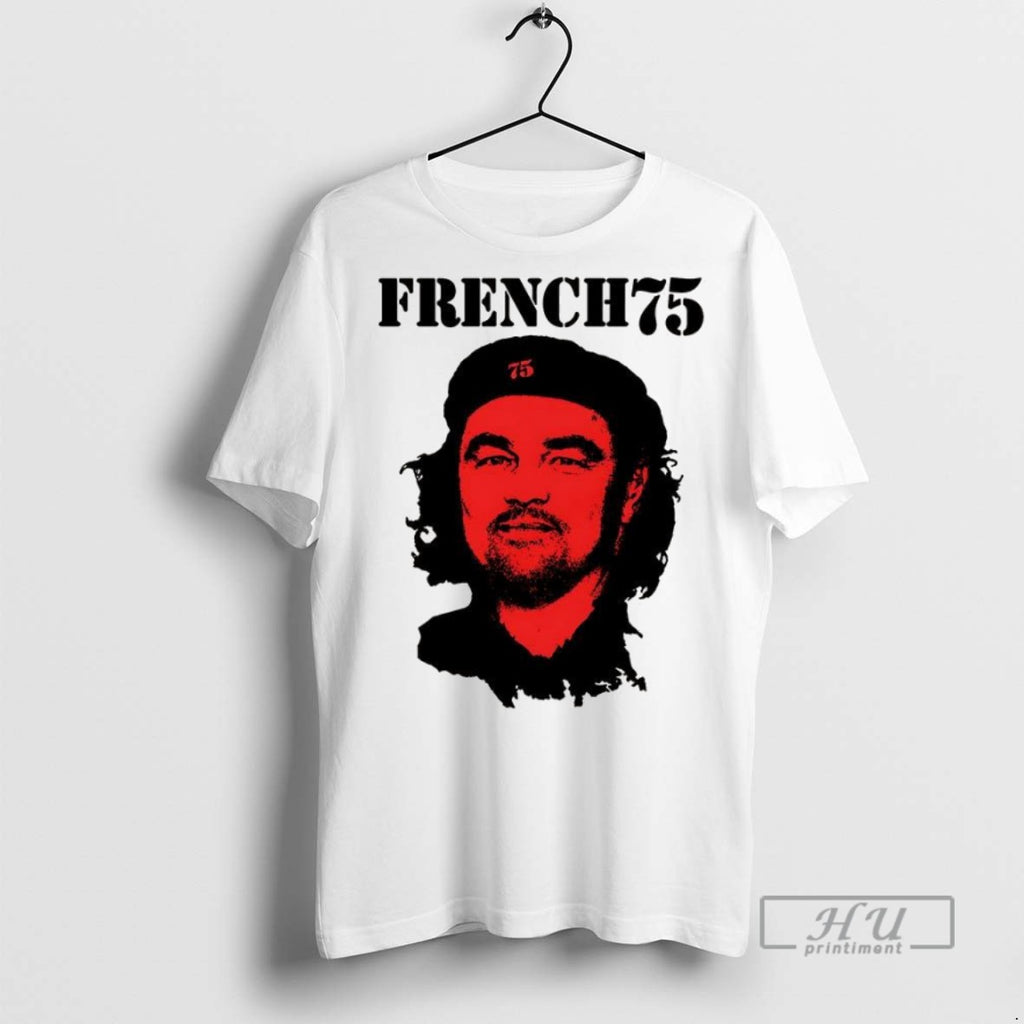 Trending French 75 Che Cuba Portrait Sarcastic T Shirt
