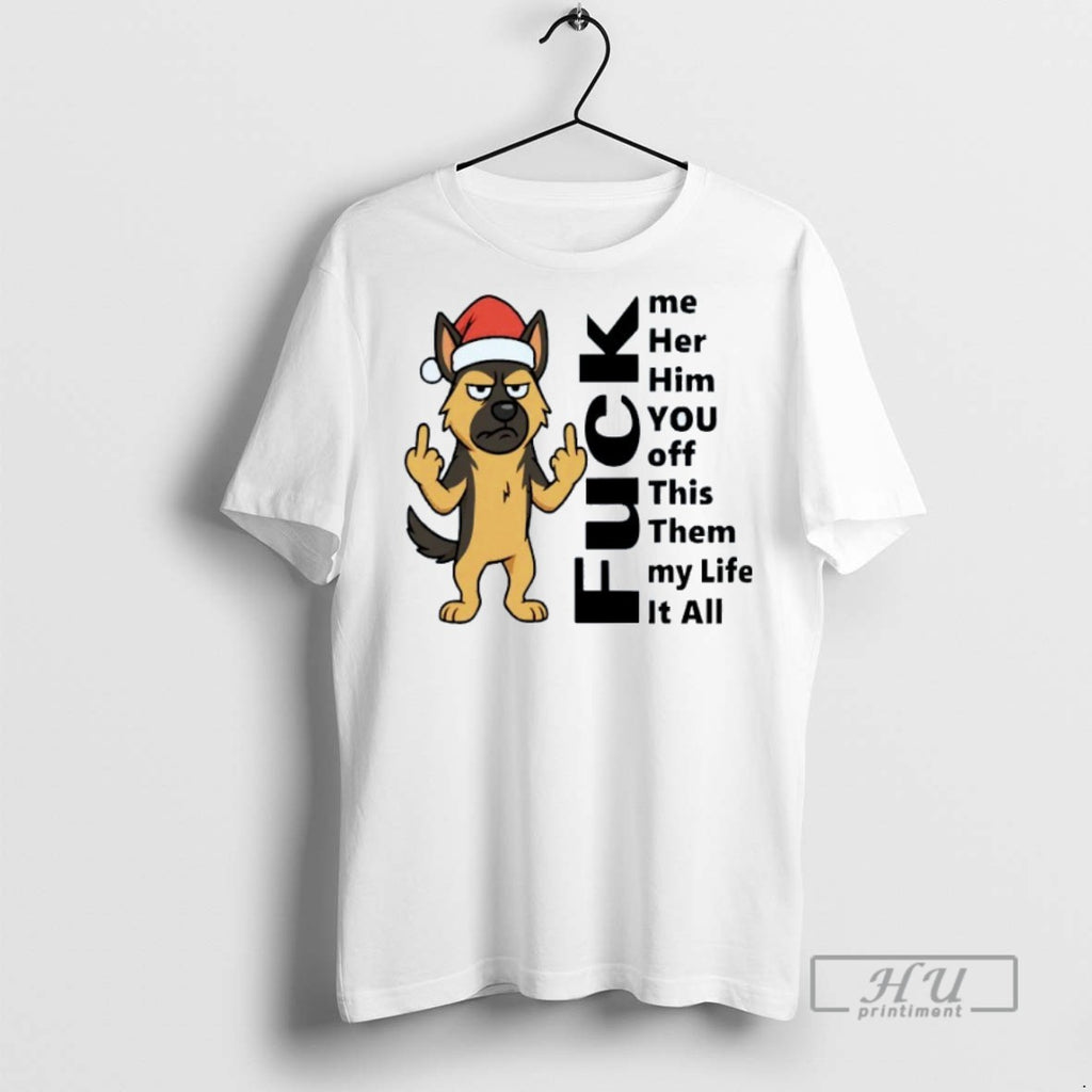 Trending Fuck Me Her Him You Off This Them My Life It All German Shepherd