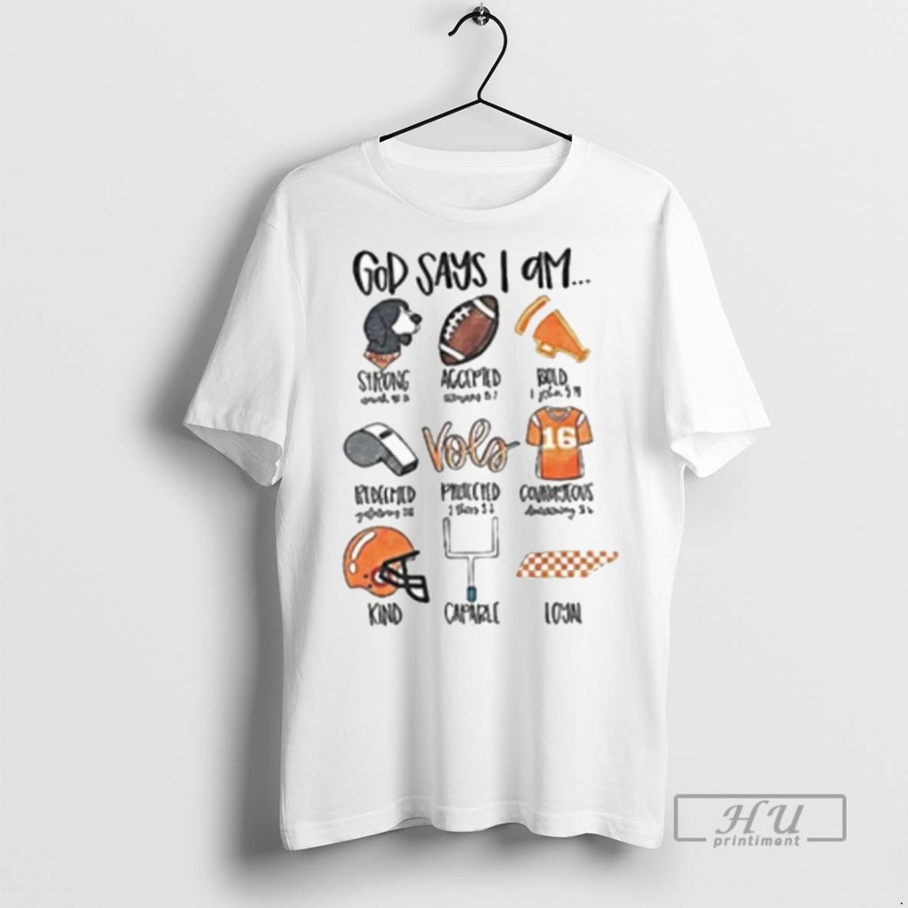 Trending God Says I Am Tennessee Volunteers Football Fans T Shirt