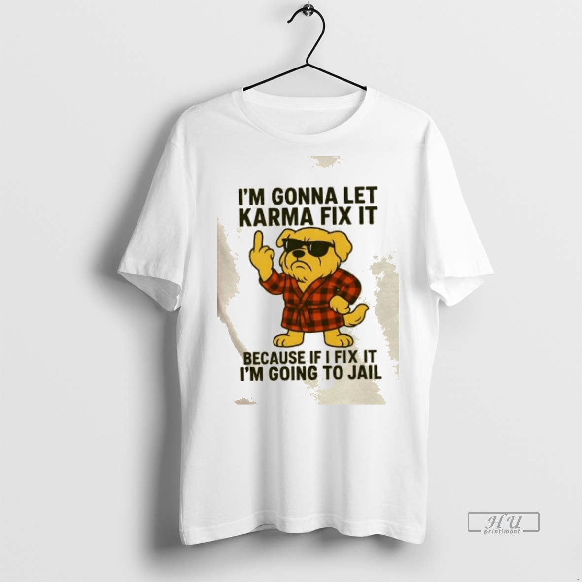 Trending Golden Dog Im Gonna Let Karma Fix It Because If I Fix It Im