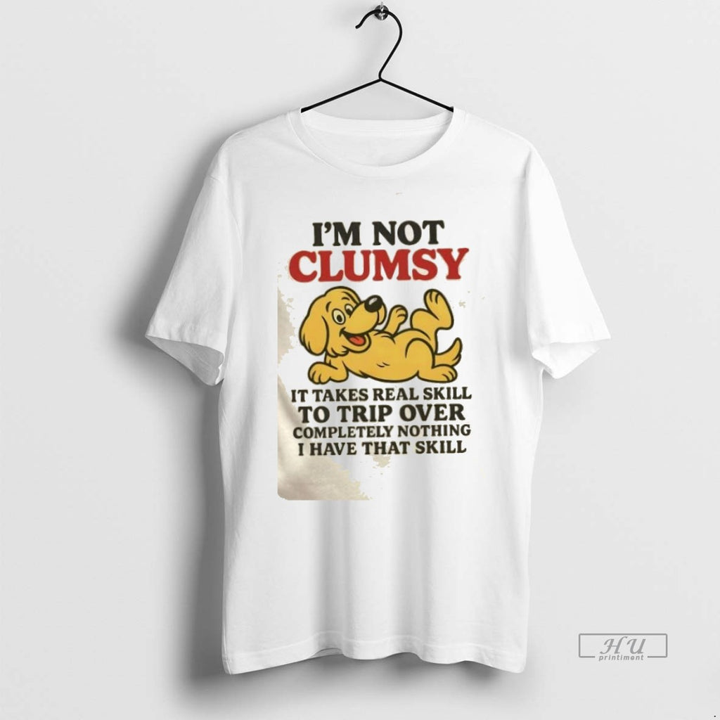 Trending Golden Dog Im Not Clumsy It Takes Real Skill To Trip Over Completely Nothing