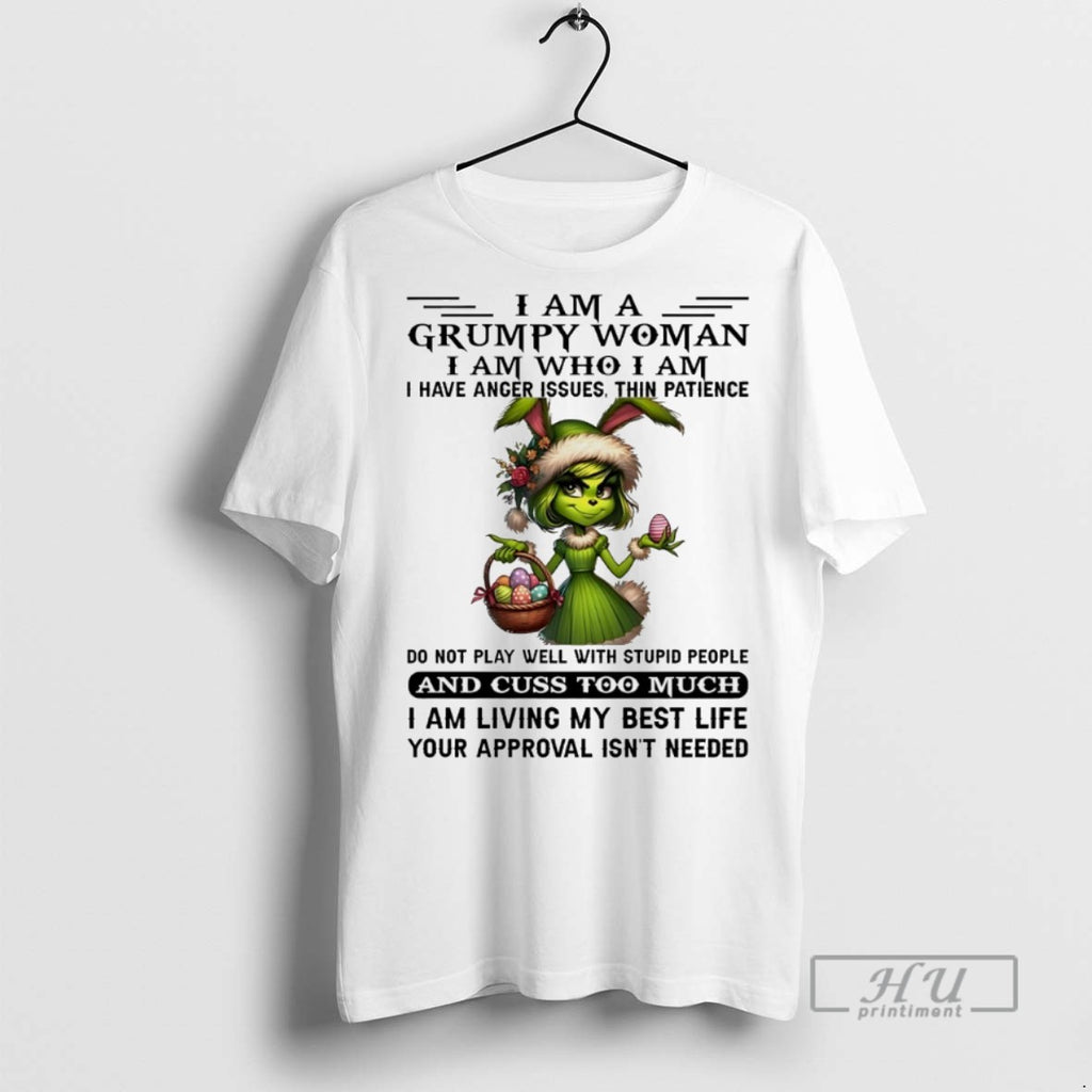 Trending Grinch I Am A Grumpy Woman I Am Who I Am I Have Anger