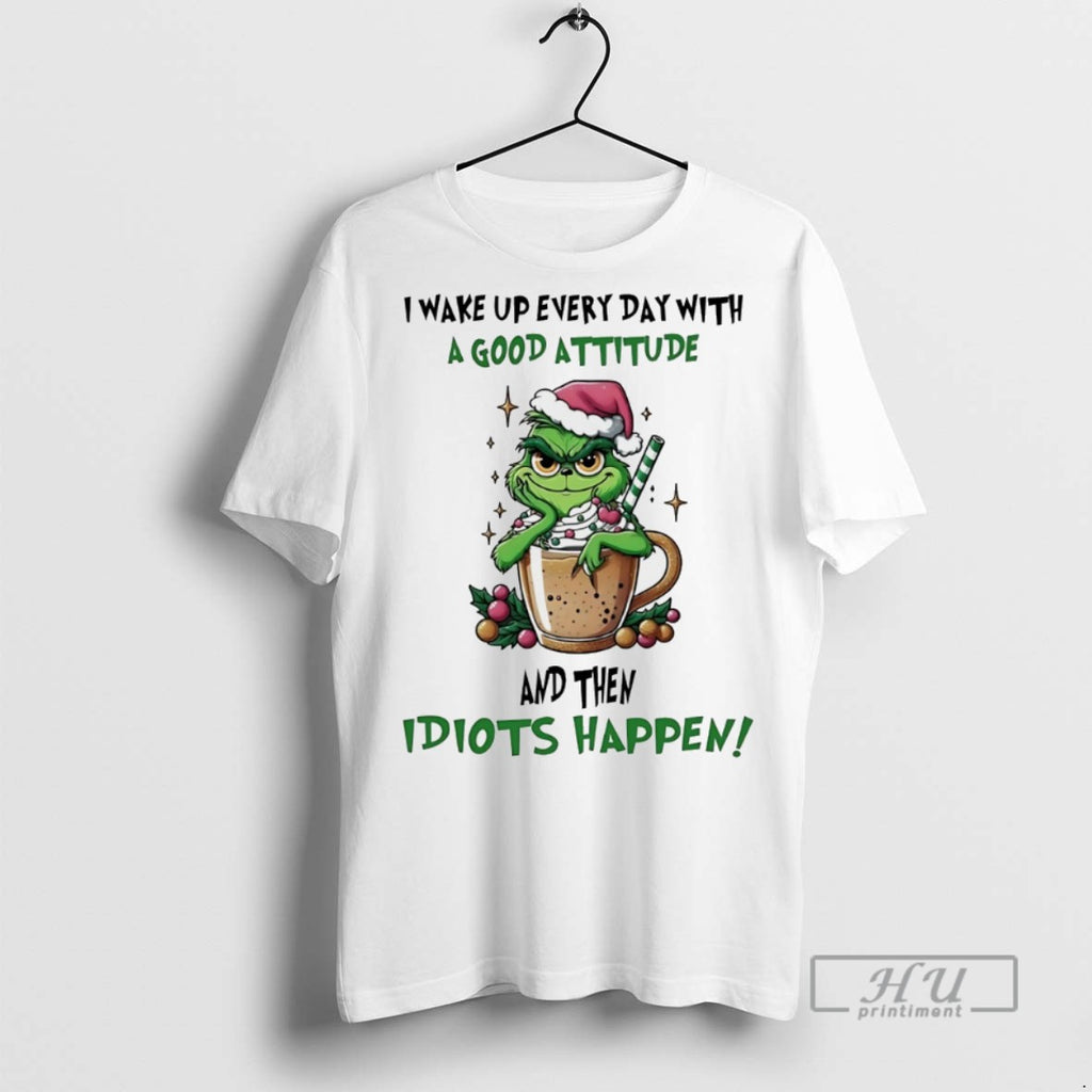 Trending Grinch I Wake Up Every Day With A Good Attitude Christmas White