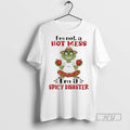 Trending Grinch Im Not A Hot Mess Im A Spicy Disaster Graphic Tee Shirt