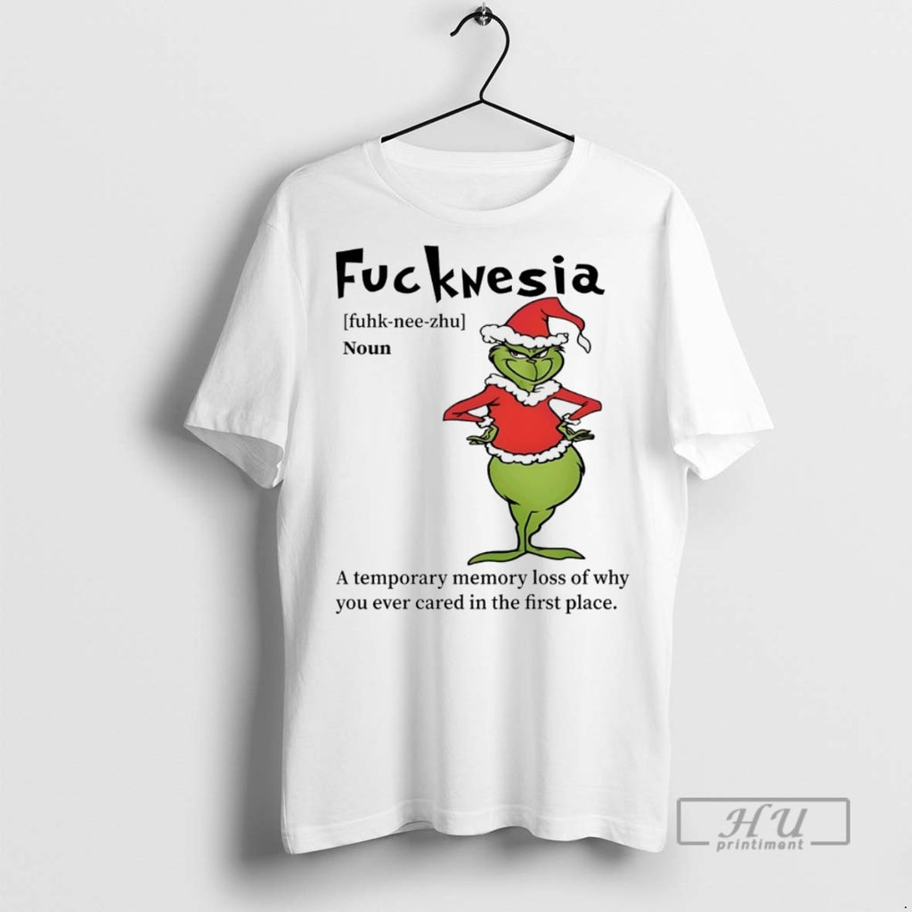 Trending Grinch Fuckwesia Oun A Temporary Memory Loss Of Why You Ever Cared In The