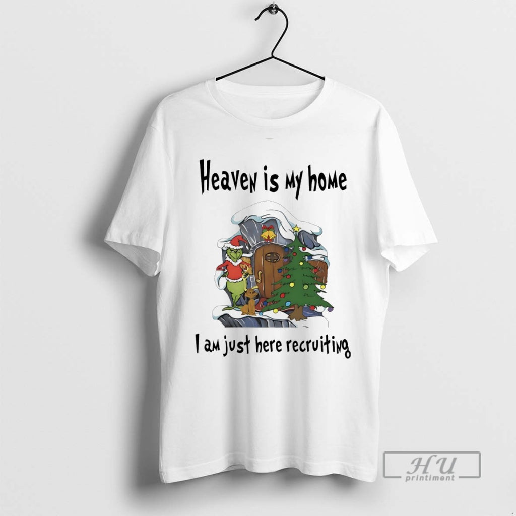 Trending Grinch Heavey Is My Home I Am Just Here Recruiting Christmas White