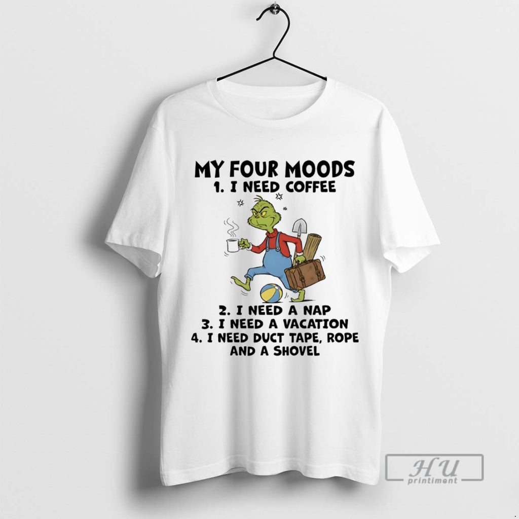 Trending Grinch My Four Moods I Need Coffee I Need A Nap I Need