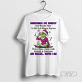 Trending Grinch Sometimes I Sit Quietly And Wonder Why Im Not In A Mental Asylum
