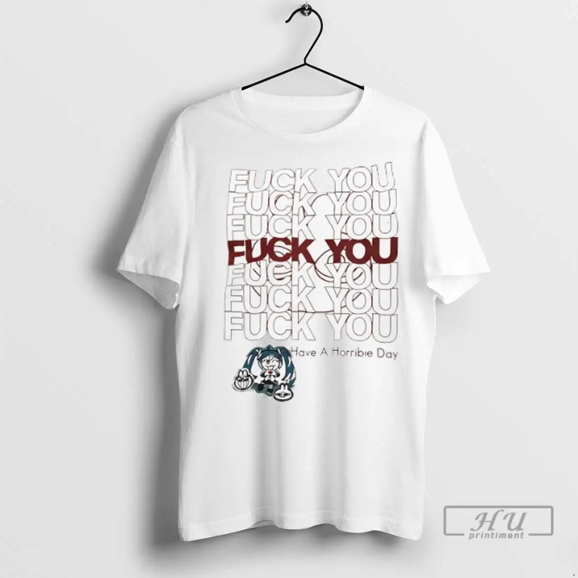 Trending Hatsune Miku Fck You Have A Horribie Day Anime T Shirts