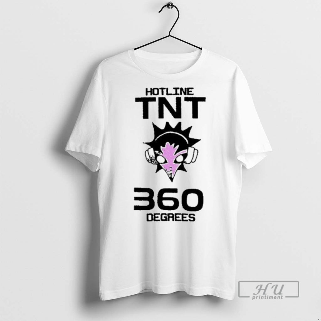 Trending Hotline Tnt 360 Degrees T Shirts Sweatshirt Hoodies