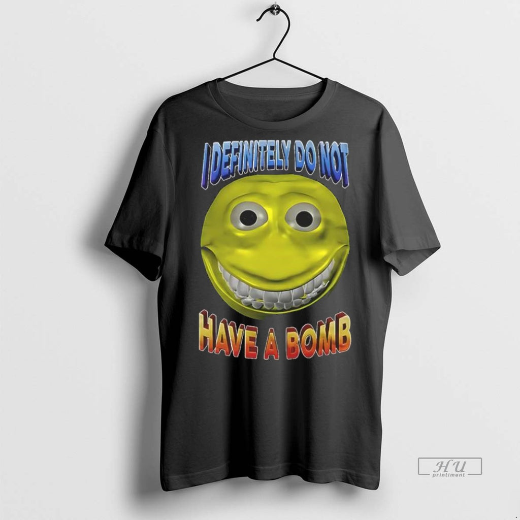 Trending I Definitely Do Not Have A Bomb Meme Funny Shirt Sweater