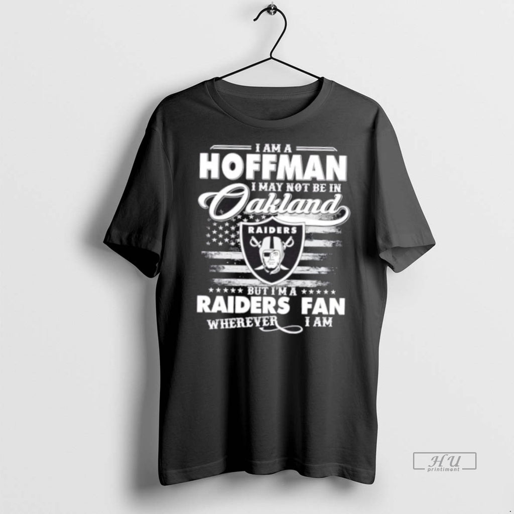 Trending I Am A Hoffman I May Not Be In Oakland But Im A Raiders