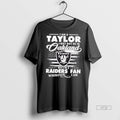 Trending I Am A Taylor I May Not Be In Oakland But Im A Raiders