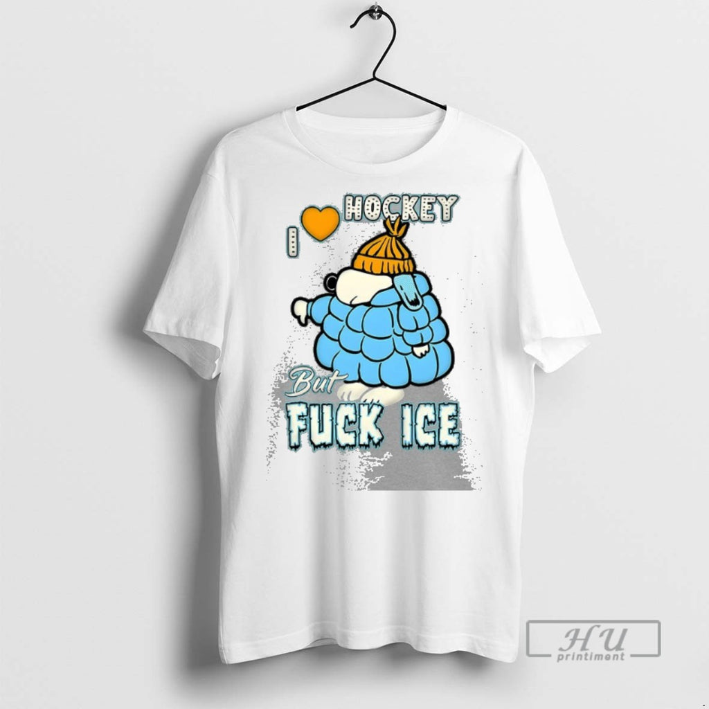 Trending I Love Hockey But Fuck Ice T Shirt