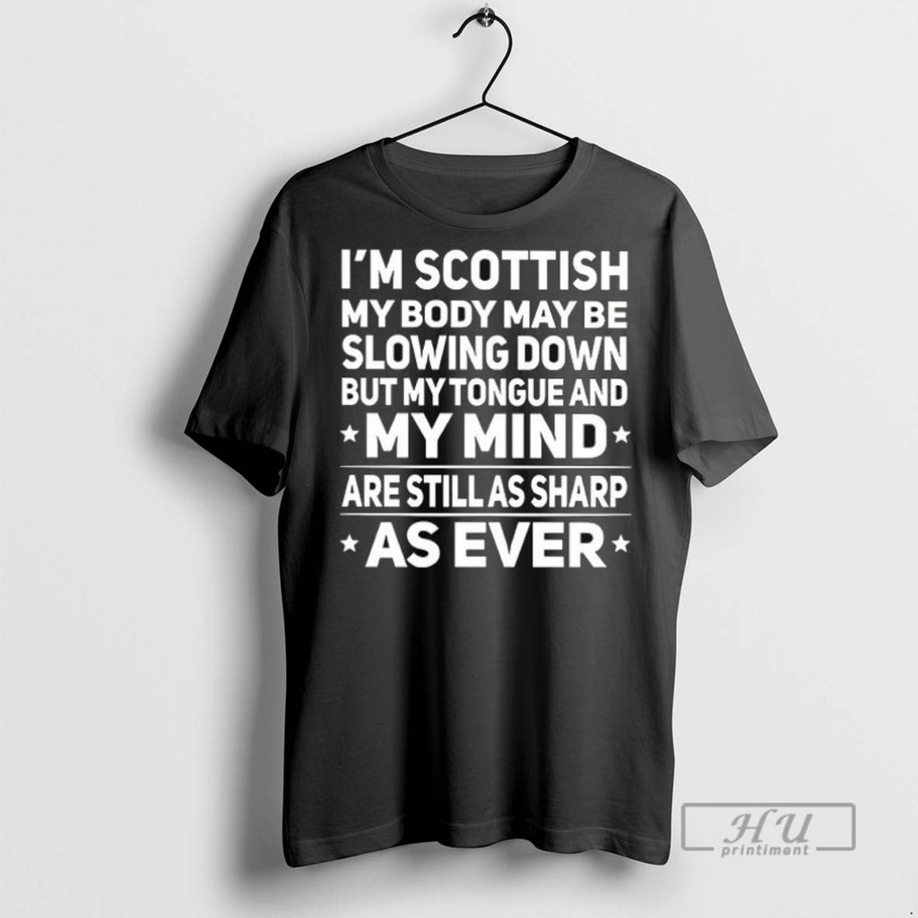 Trending Im Scottish My Body May Be Slowing Down Ceramic Ceramic And Classic Dad Cap
