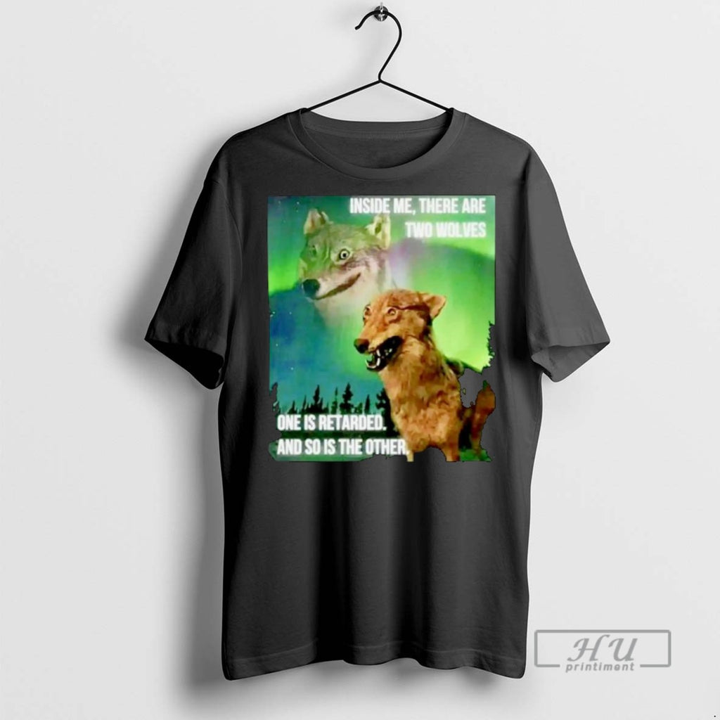 Trending Inside Me There Are Two Wolves Meme Ornaments Graphic Tee Shirts Sweatshirt Hoodies