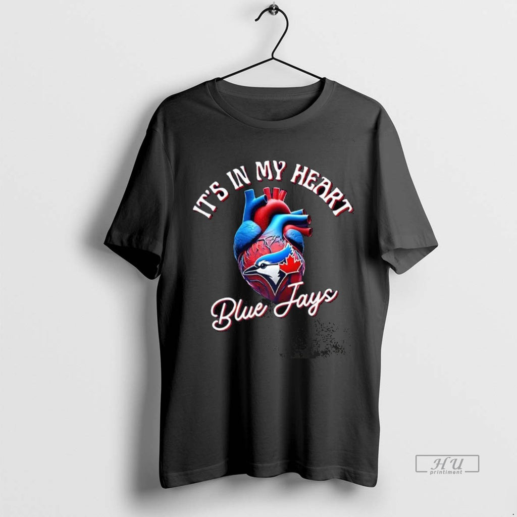Trending Its In My Heart Toronto Blue Jays Baseball Lovers Tee Shirt Sweater