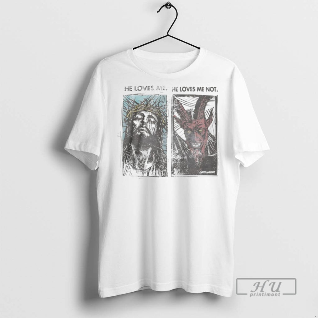 Trending Jesus He Loves Me And Devil He Loves Me Not Graphic Tee Shirts