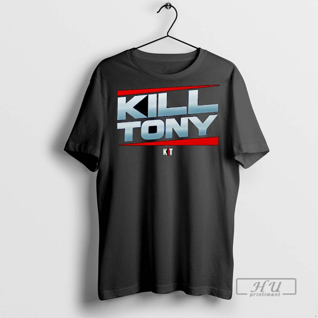 Trending Kill Tony Merch T Shirts Sweatshirt Hoodies
