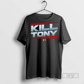 Trending Kill Tony Merch T Shirts Sweatshirt Hoodies