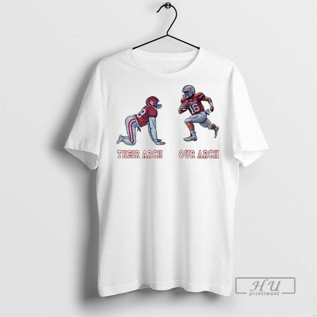 Trending Kyle Umlang Texas Longhorns And Oklahoma Sooners Their Arch Our Arch T Shirt