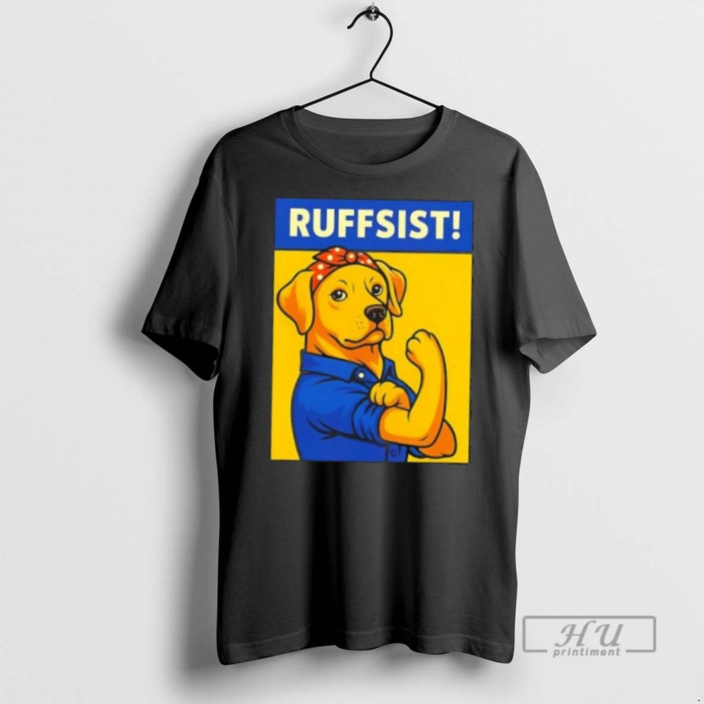 Trending Labrador Dog Ruffsist Rosie The Riverter Graphic Tee Shirts Sweatshirt Hoodies
