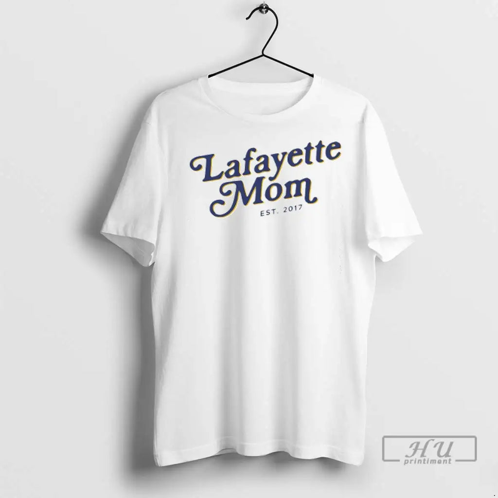 Trending Lafayette Mom Est 2017 T Shirts