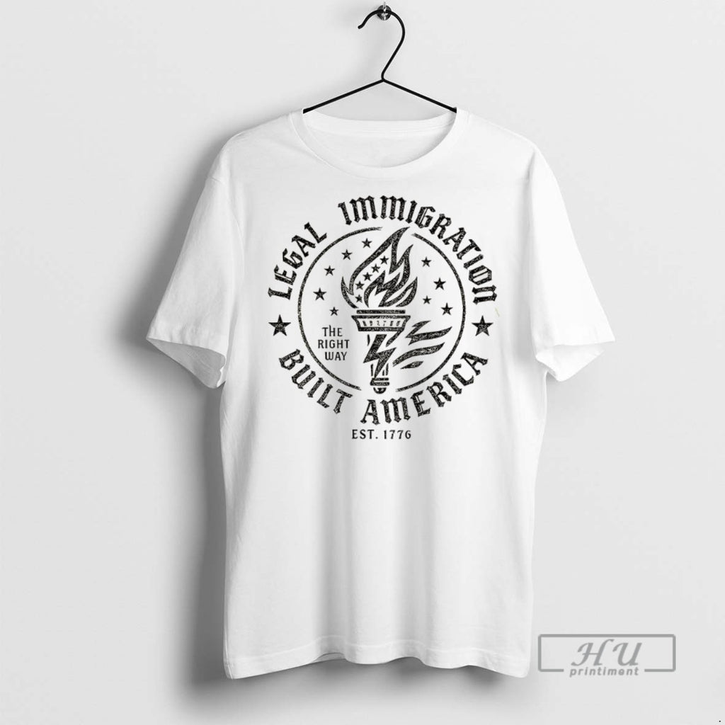 Trending Legal Immigration Built America The Right Way Est 1776 America Founded On Freedom Graphic