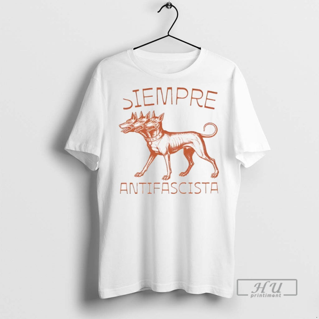 Trending Linocut 3 Headed Dog Siempre Antifascista Anti Fascism T Shirt