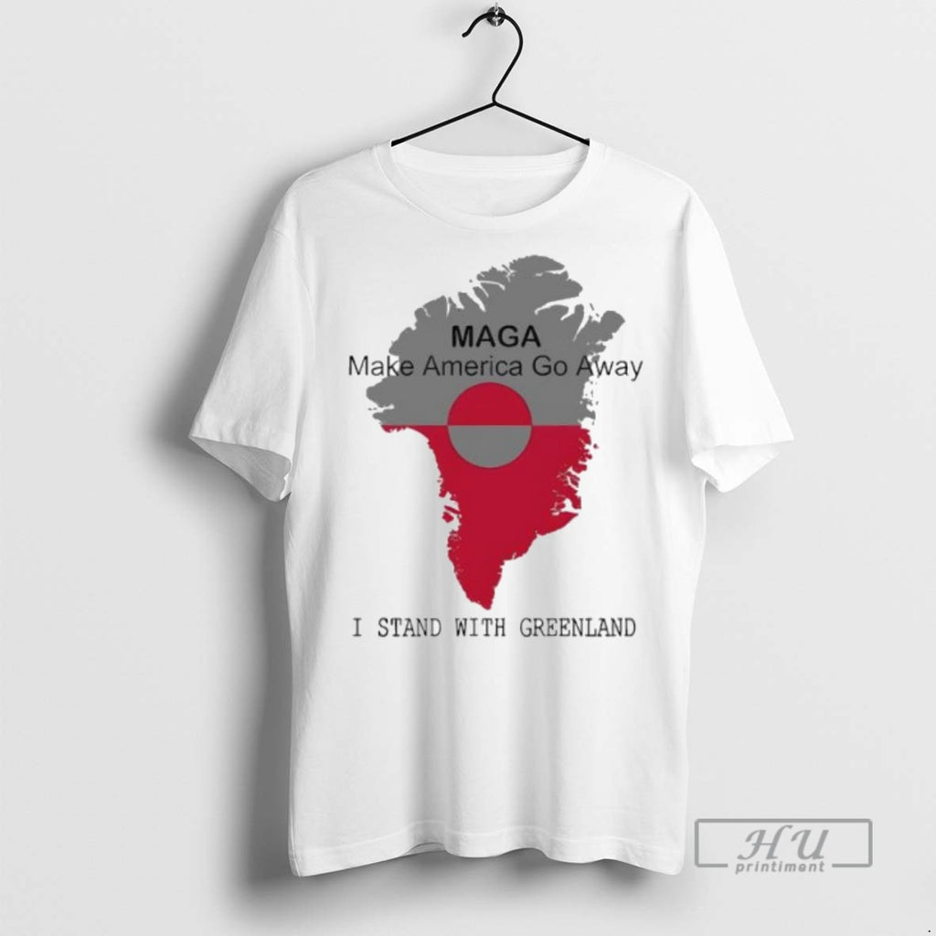 Trending Maga Make America Go Away I Stand With Greenland T Shirt