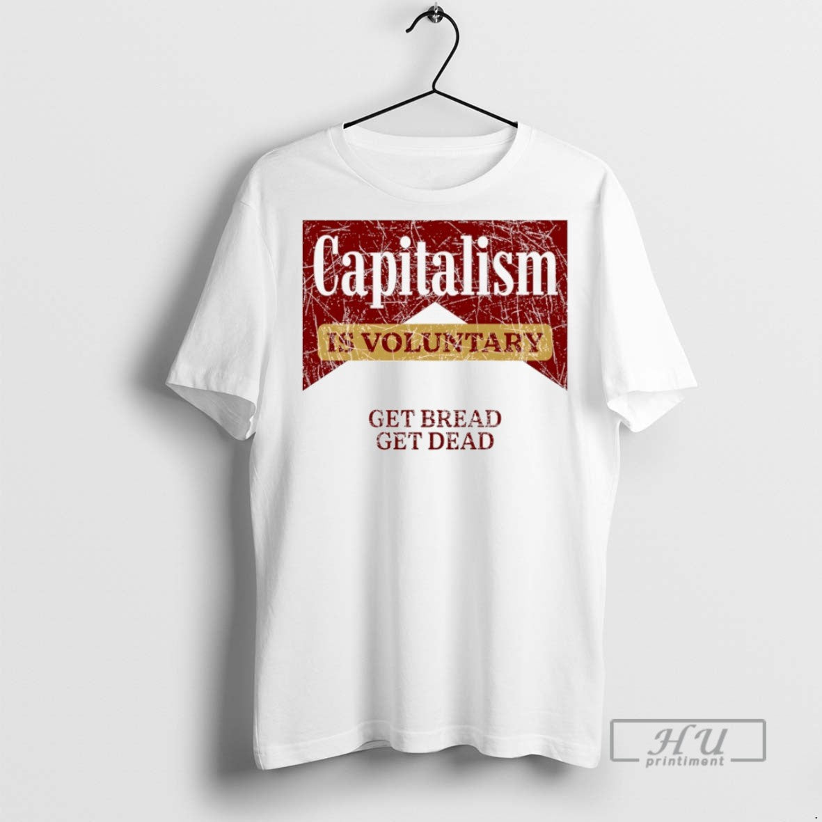 Trending Marlboro Capitalism Is Voluntary Get Bread Get Dead T Shirt
