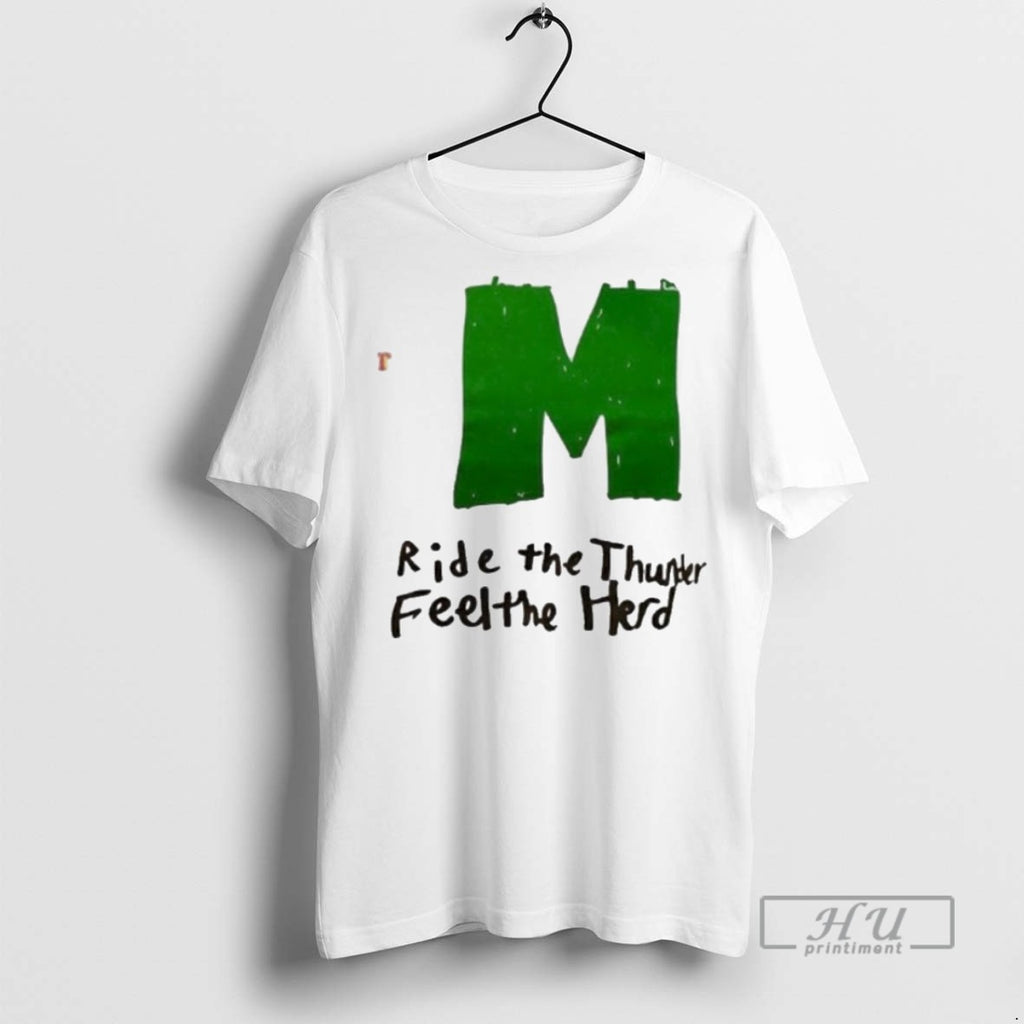 Trending Marshall University Ride The Thunder Feel The Herd T Shirt