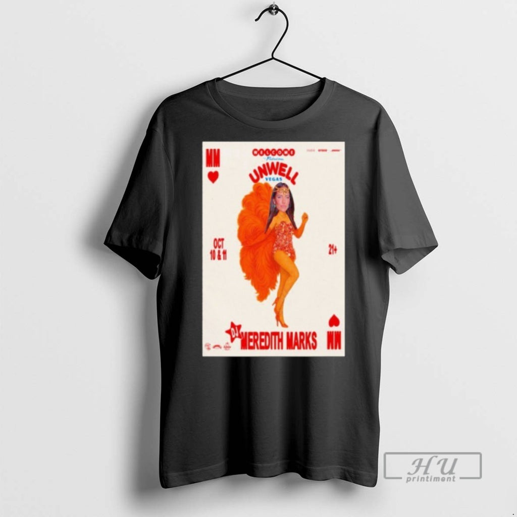 Trending Meredith Marks October 10 11 2025 Unwell Vegas T Shirt