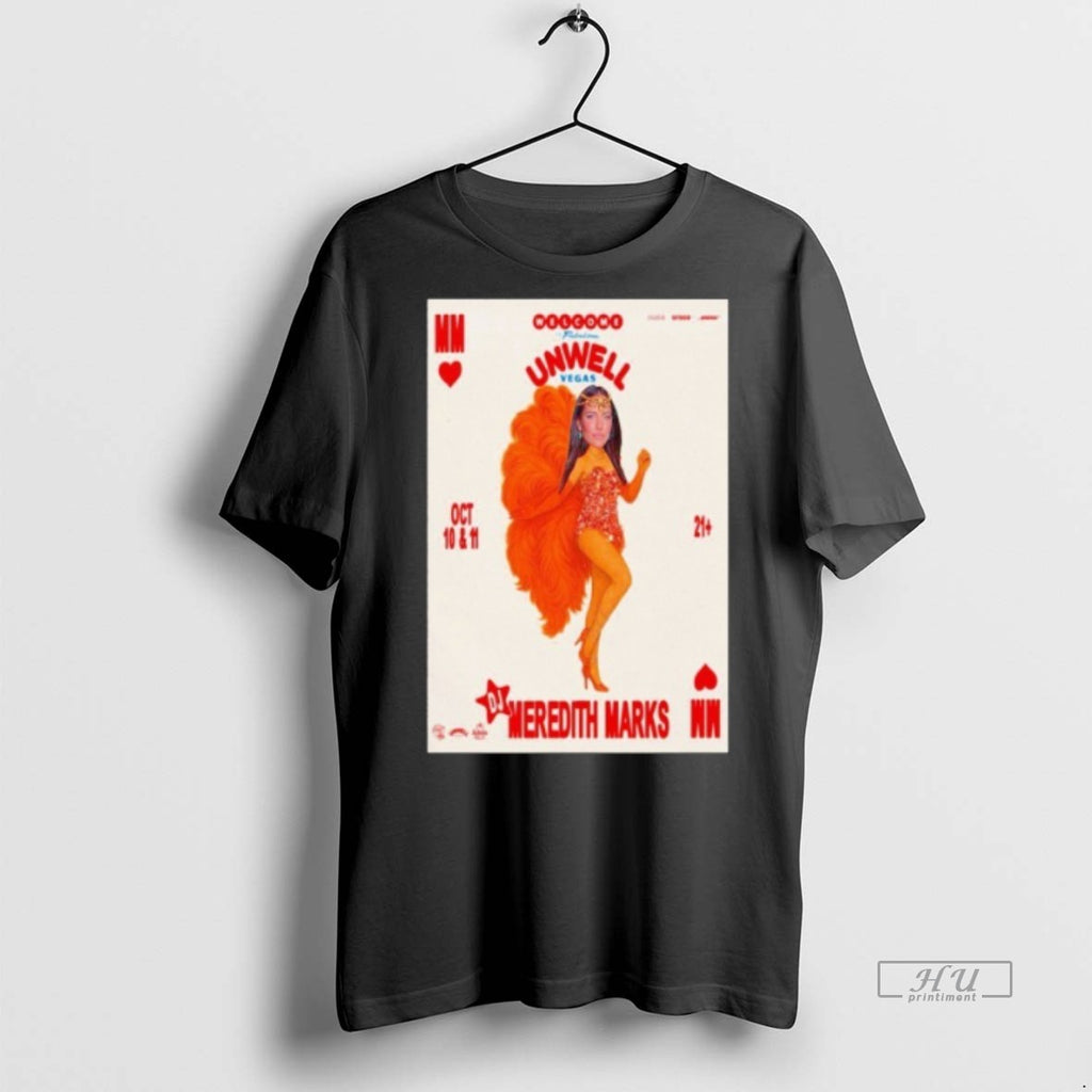Trending Meredith Marks October 10 11 2025 Unwell Vegas Tee Shirt Sweater