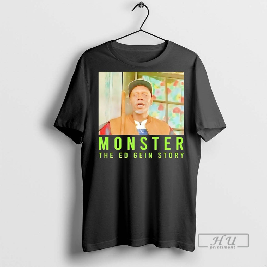 Trending Monster The Ed Gein Story T Shirt