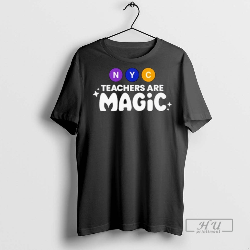 Trending Nyc Teachers Are Magic Graphic Tee Shirts Sweatshirt Hoodies