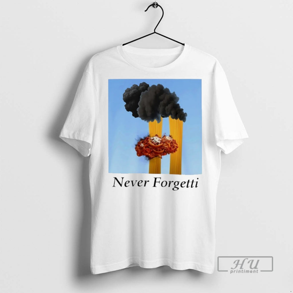 Trending Never Forgetti Spaghetti 9 11 Attacks T Shirt