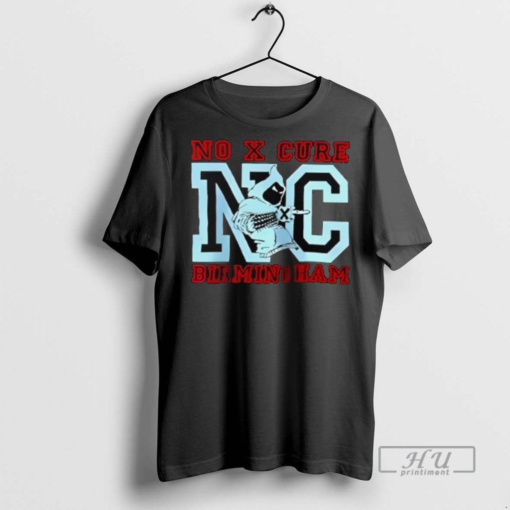 Trending No Cure Birmingham T Shirt