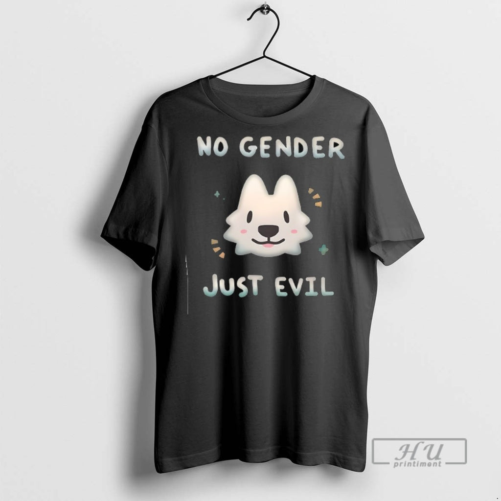 Trending No Gender Just Evil T Shirt