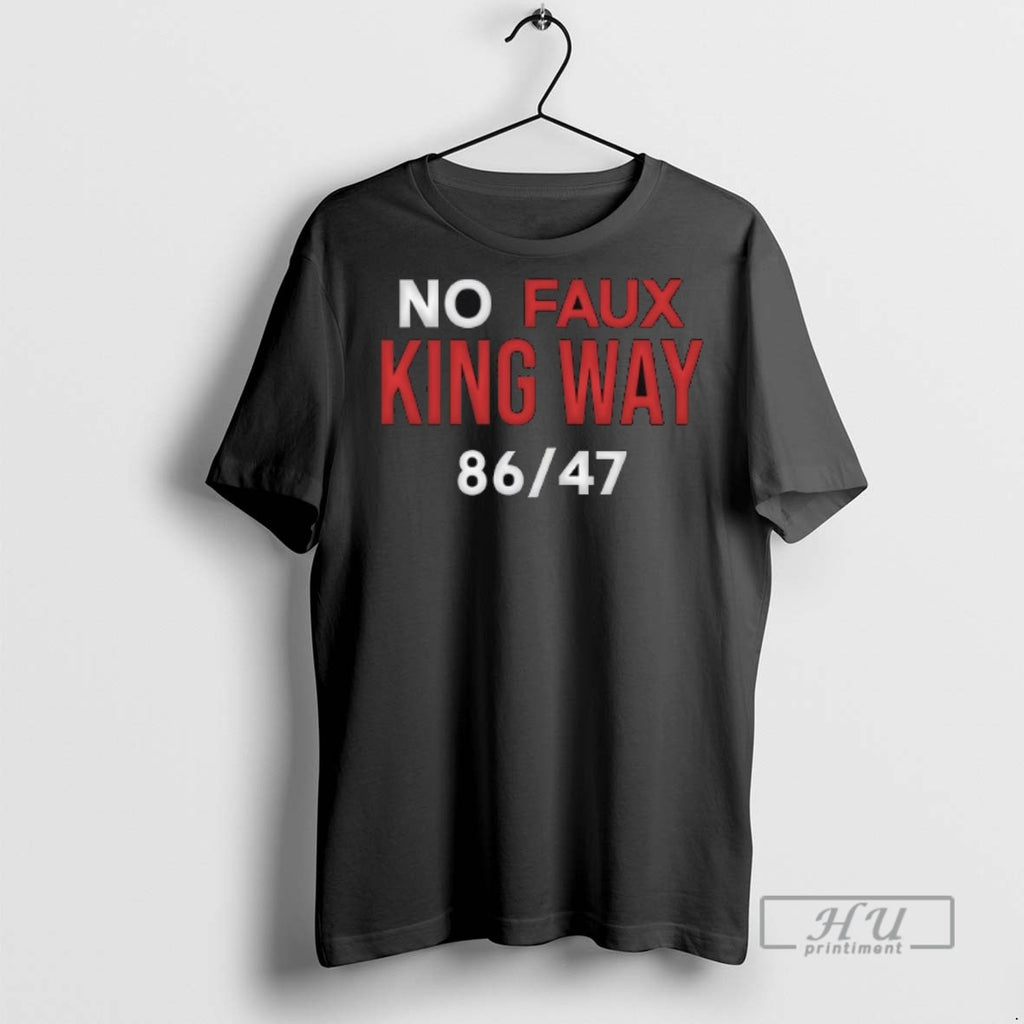 Trending No Faux King Way 8647 T Shirt