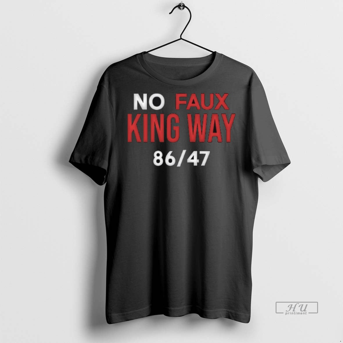 Trending No Faux King Way 8647 Tee Shirt Sweater