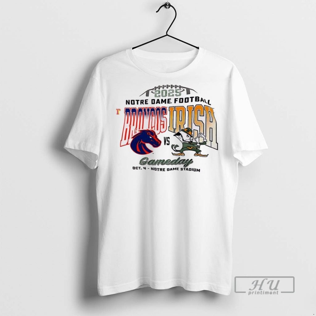 Trending Official 2025 Notre Dame Football Broncos Vs Irish Gameday T Shirt