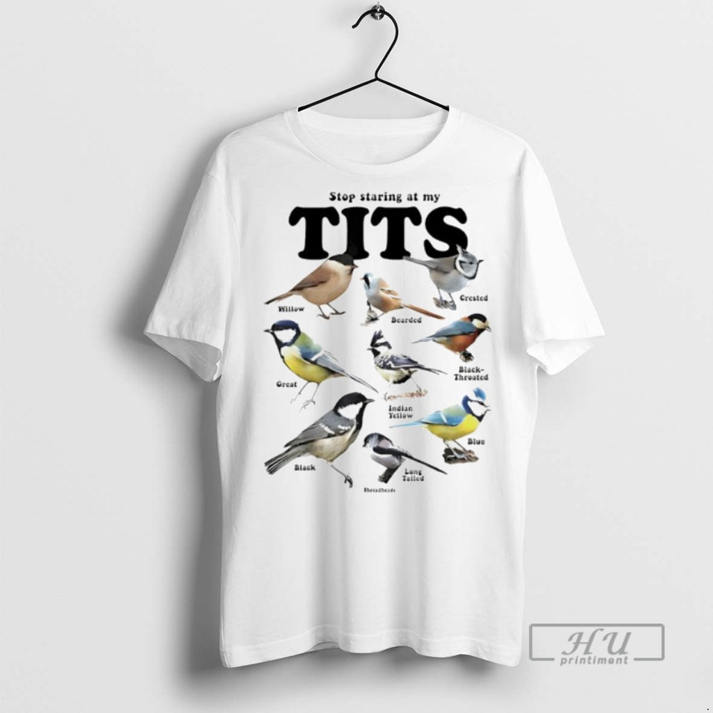Trending Official Birds Stop Staring At My Tits T Shirt