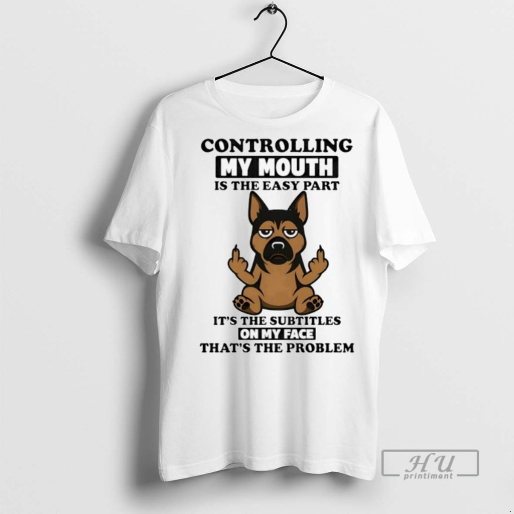 Trending Official Dog Middle Finger Controlling My Mouth Is The Easy Part Its The Subtitles