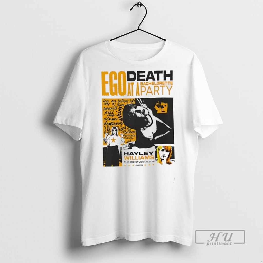 Trending Official Ego Death At A Bachelorette Party Hayley Williams T Shirt